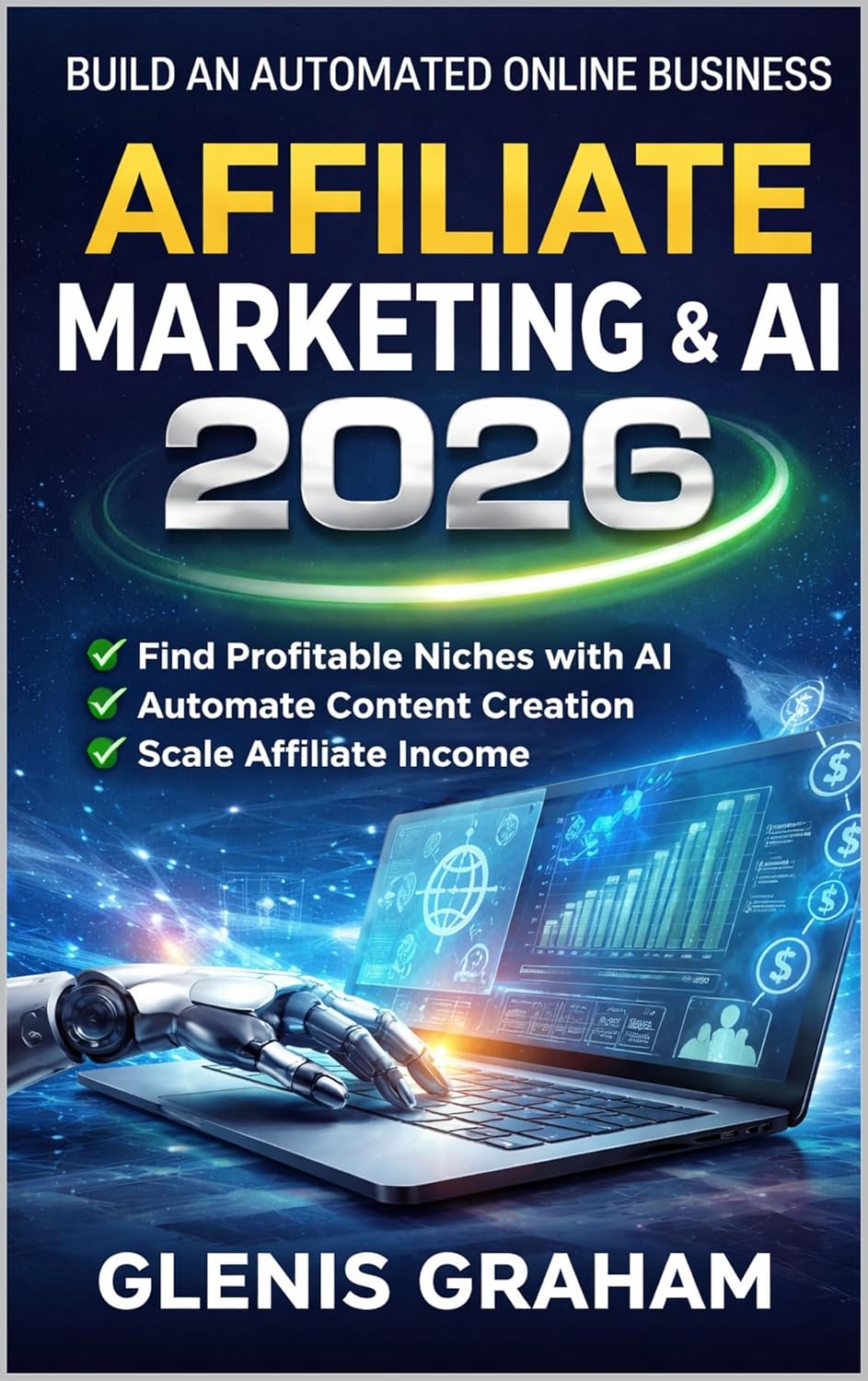 Affiliate Marketing & AI 2026: How to Build an Automated Online Business Using Artificial Intelligence, SEO, and Affiliate Marketing Strategies book cover