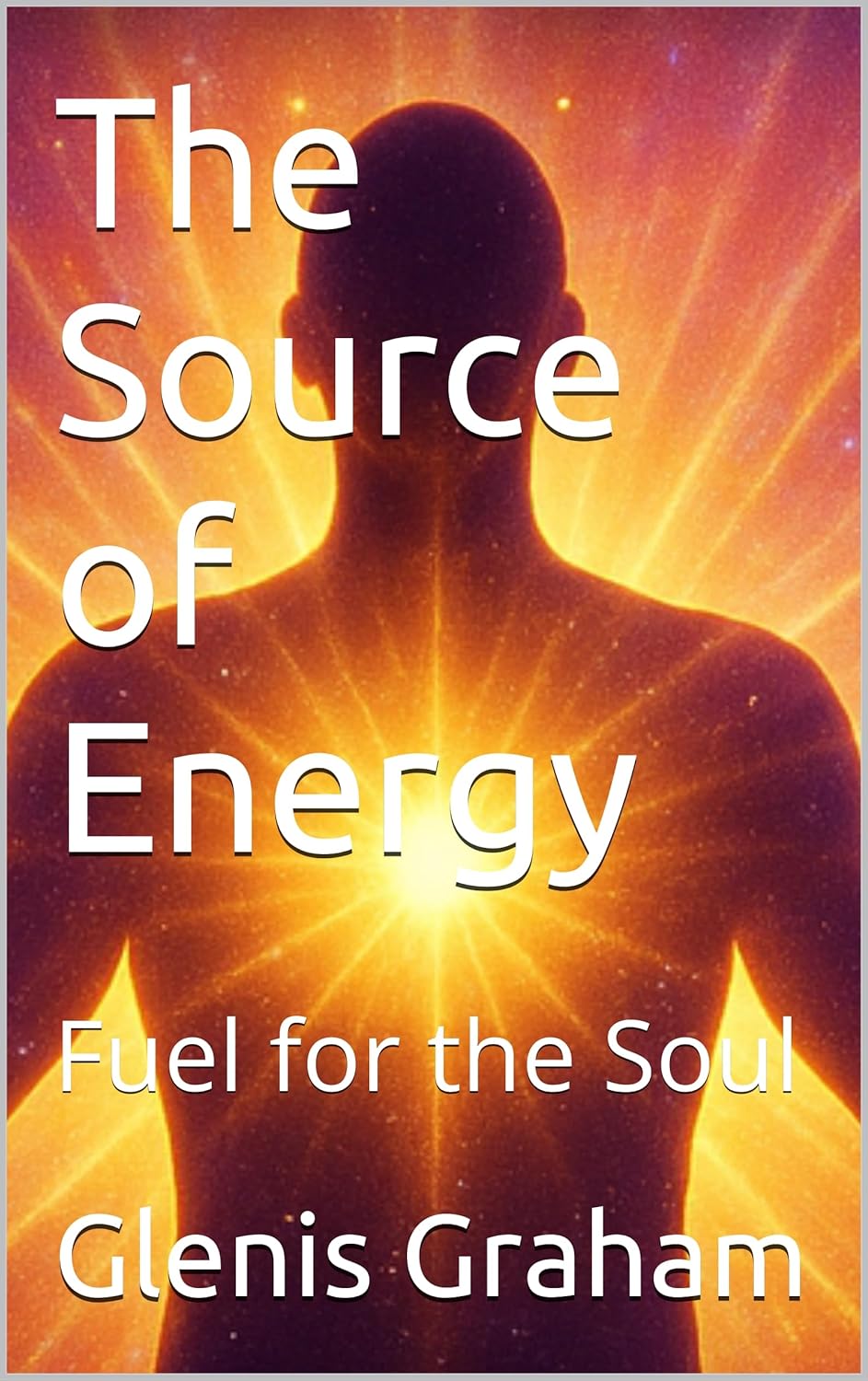 The Source of Energy: Fuel for the Soul book cover